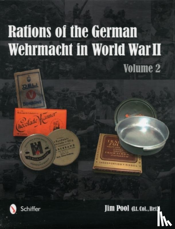 Pool, Jim - Rations of the German Wehrmacht in World War II