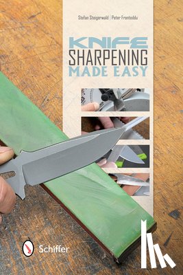Steigerwald, Stefan - Knife Sharpening Made Easy