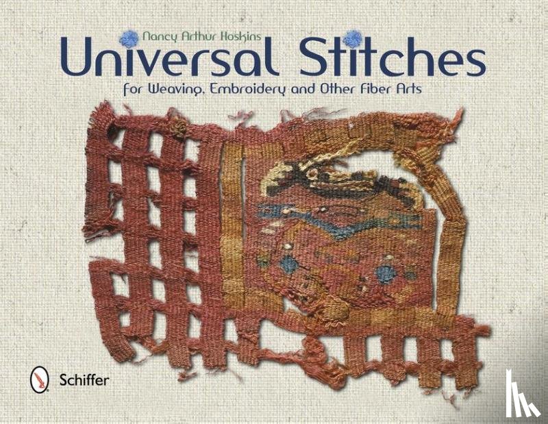 Nancy Arthur Hoskins - Universal Stitches for Weaving, Embroidery, and Other Fiber Arts