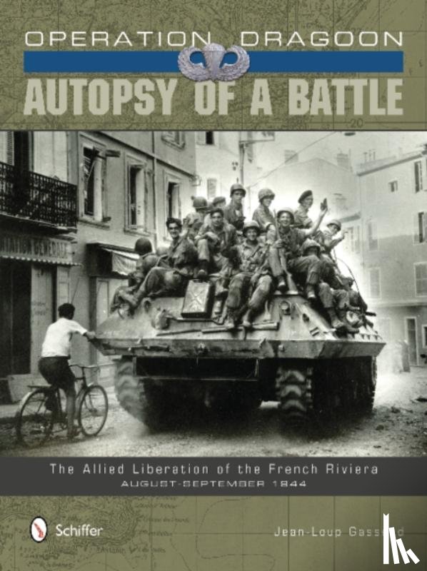 Gassend, Jean-Loup - Operation Dragoon: Autopsy of a Battle