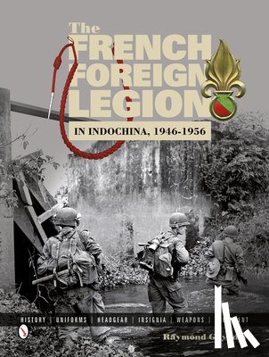 Guyader, Raymond - The French Foreign Legion in Indochina, 1946-1956