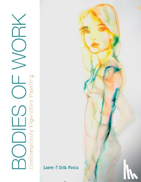 Della Monica, Lauren P. - Bodies of Work—Contemporary Figurative Painting