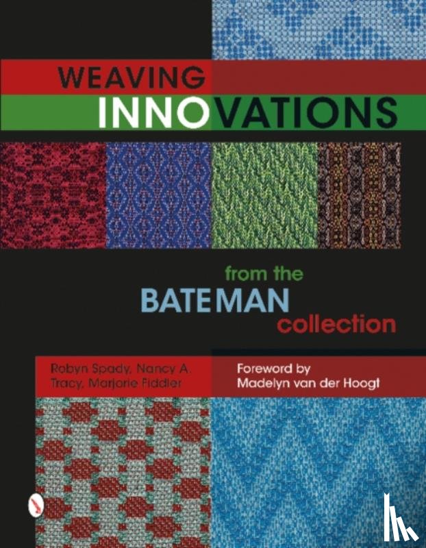 Spady, Robyn, Tracy, Nancy A., Fiddler, Marjorie - Weaving Innovations from the Bateman Collection