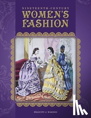 Warnes, Felicity - Nineteenth-Century Women's Fashion