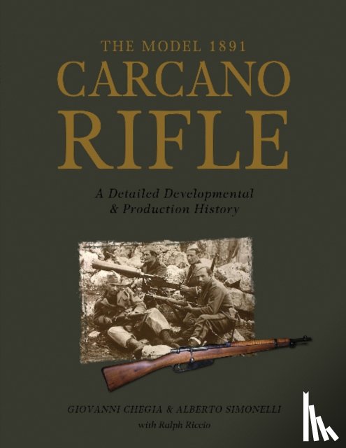 Chegia, Giovanni, Simonelli, Alberto - The Model 1891 Carcano Rifle