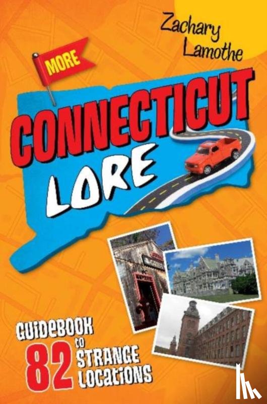 Lamothe, Zachary - More Connecticut Lore