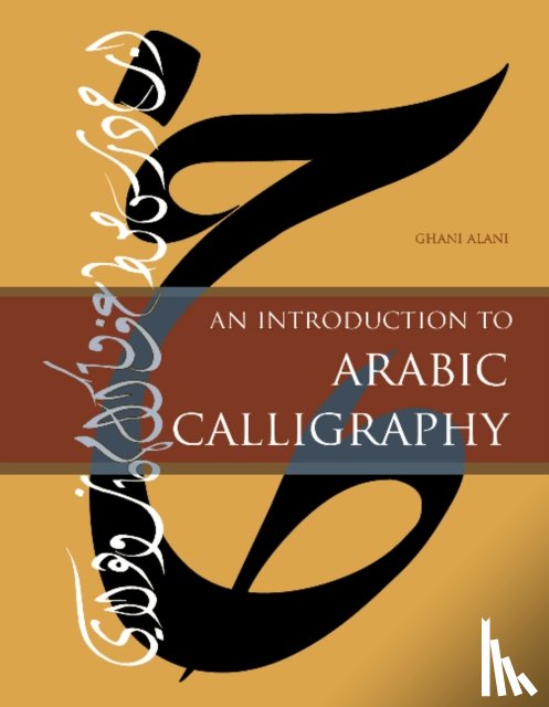 Alani, Ghani - An Introduction to Arabic Calligraphy