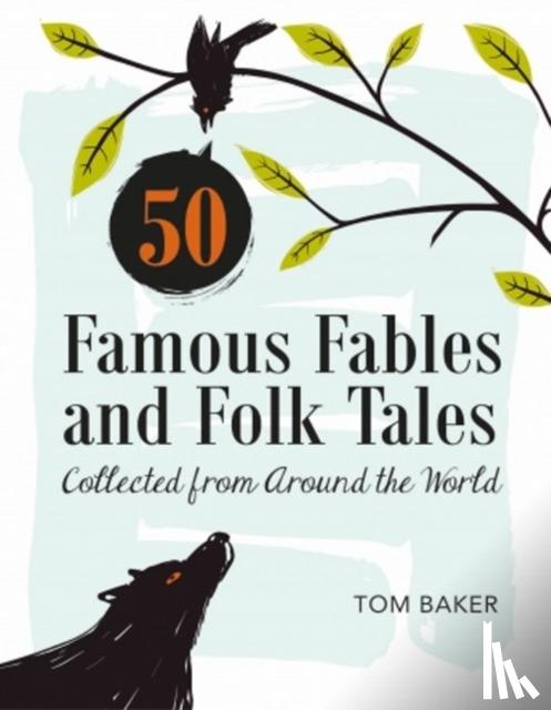 Baker, Tom - 50 Famous Fables and Folk Tales