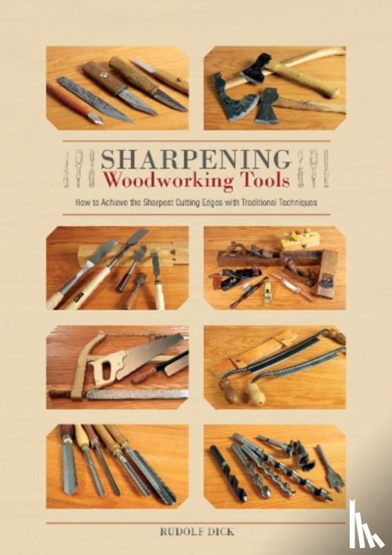 Dick, Rudolf - Sharpening Woodworking Tools