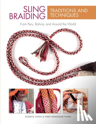 Owen, Rodrick, Flynn, Terry Newhouse - Sling Braiding Traditions and Techniques