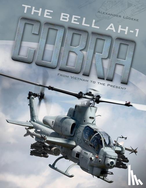 Ludeke, Alexander - The Bell AH-1 Cobra