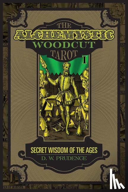 Prudence, D. W. - Alchemystic Woodcut Tarot: Secret Wisdom of the Ages