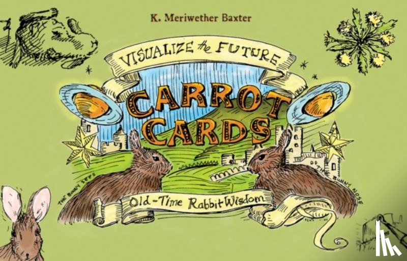 Baxter, K. Meriwether - Carrot Cards: Old-Time Rabbit Wisdom
