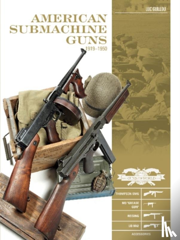 Guillou, Luc - American Submachine Guns, 1919–1950