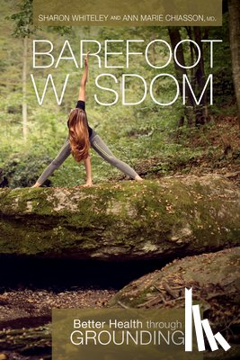 Whiteley, Sharon, Chiasson, Ann Marie - Barefoot Wisdom