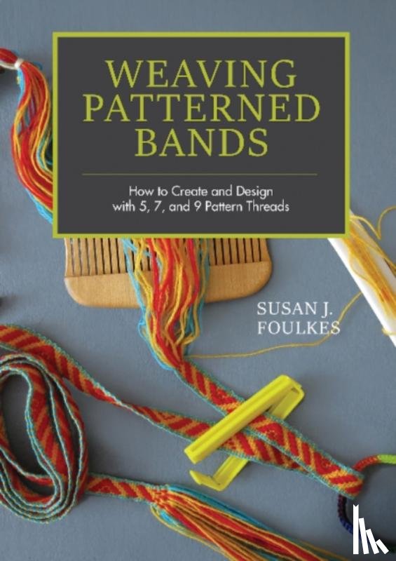 Foulkes, Susan J. - Weaving Patterned Bands