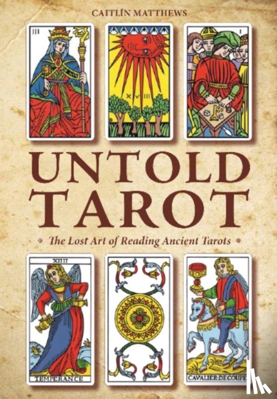 Matthews, Caitlin - Untold Tarot
