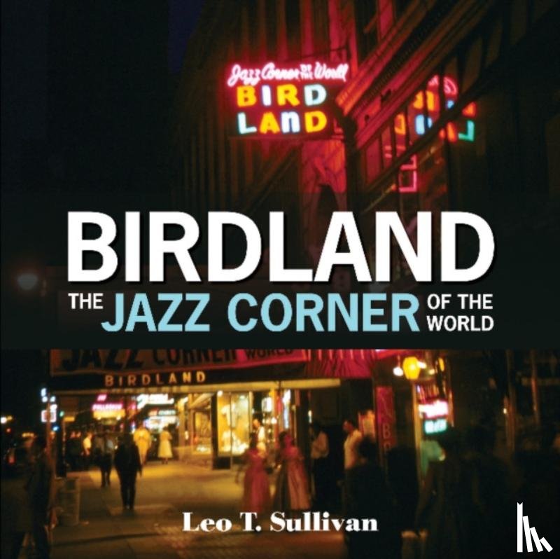 Sullivan, Leo T. - Birdland, the Jazz Corner of the World