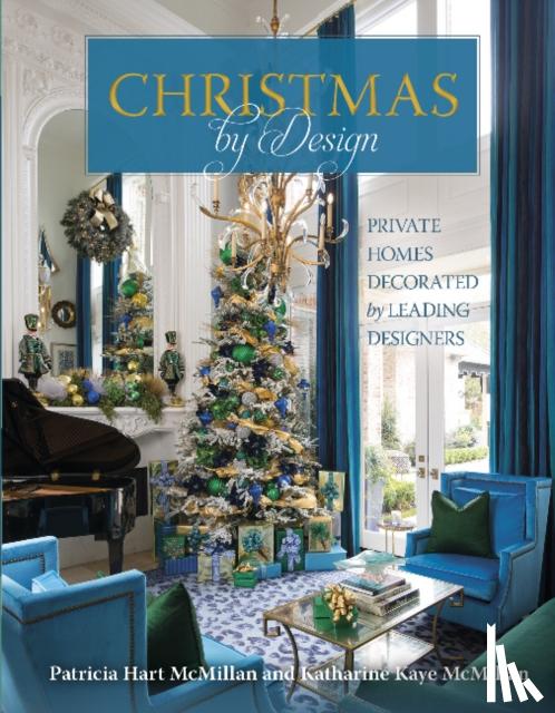 McMillan, Patricia Hart, McMillan, Katharine Kaye - Christmas by Design