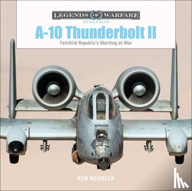 Neubeck, Ken - A-10 Thunderbolt II