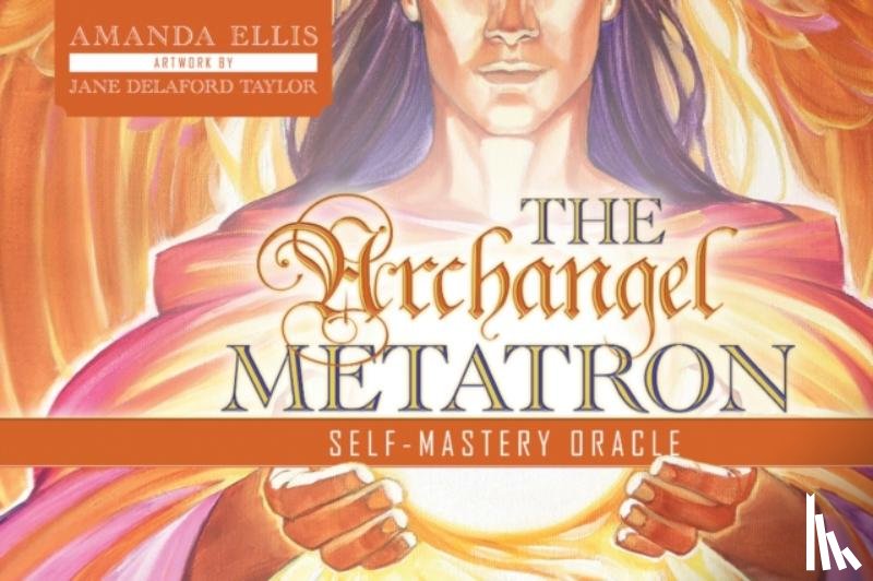 Ellis, Amanda - Archangel Metatron Self-Mastery Oracle