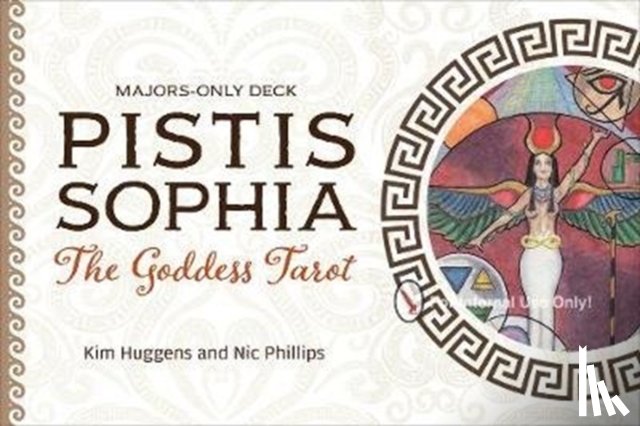 Huggens, Kim, Phillips, Nic - Pistis Sophia: The Goddess Tarot