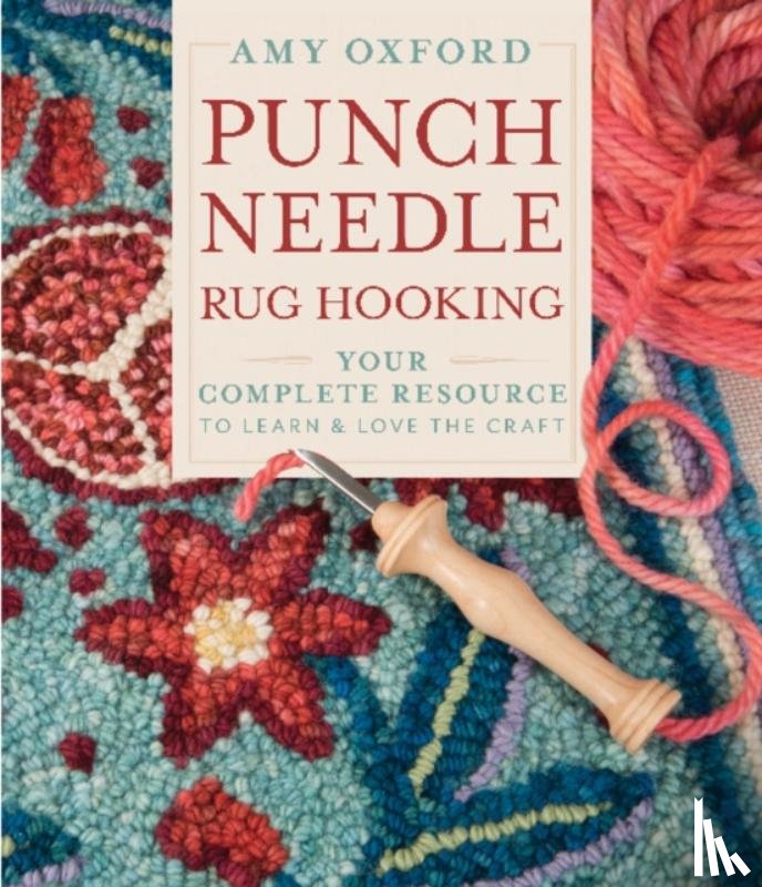 Oxford, Amy - Punch Needle Rug Hooking