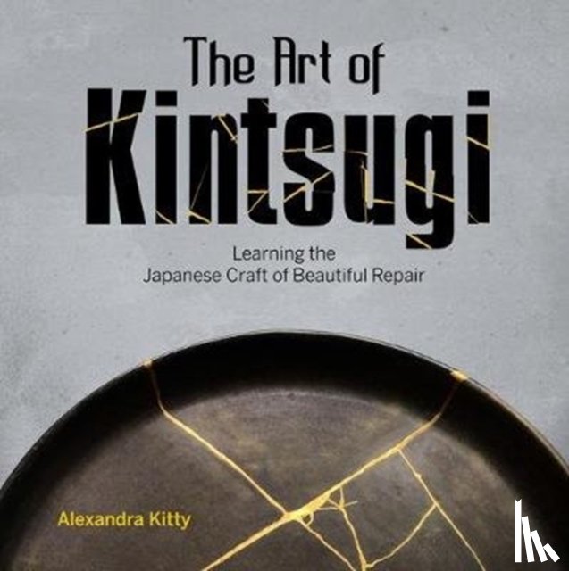 Kitty, Alexandra - The Art of Kintsugi