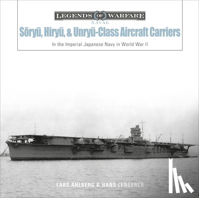 Ahlberg, Lars, Lengerer, Hans - Soryu, Hiryu, and Unryu-Class Aircraft Carriers