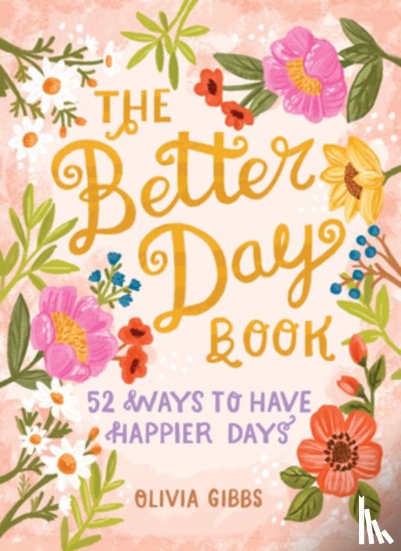 Gibbs, Olivia - The Better Day Book
