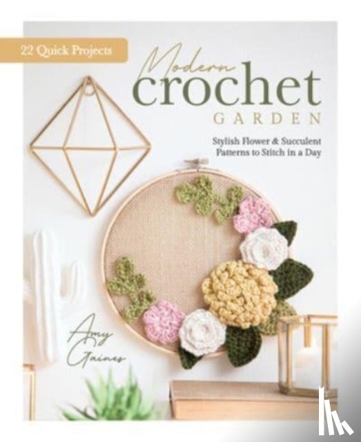 Better Day Books, Gaines, Amy - Modern Crochet Garden