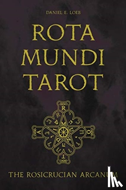 Loeb, Daniel E. - Rota Mundi Tarot: The Rosicrucian Arcanum