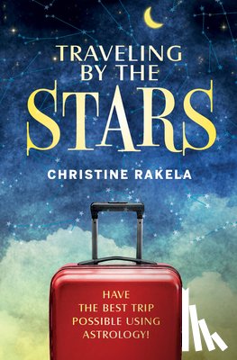Rakela, Christine - TRAVELING BY THE STARS