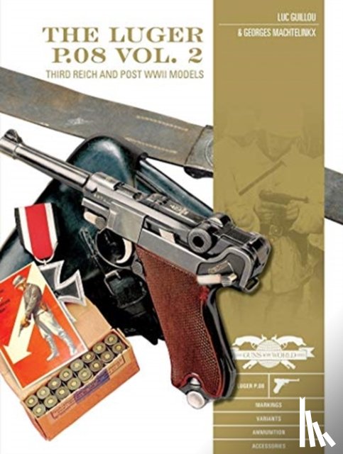 Guillou, Luc, Machtelinckx, Georges - The Luger P.08, Vol. 2