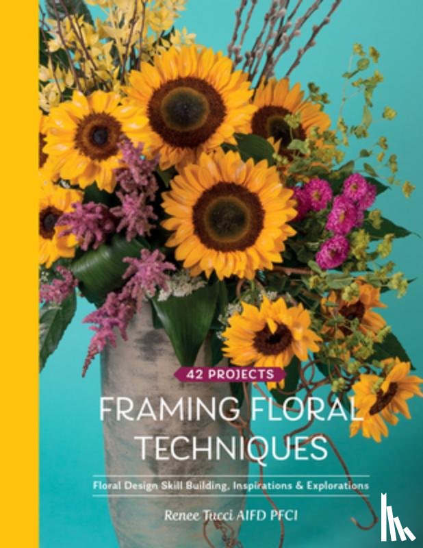Tucci, Renee - Framing Floral Techniques