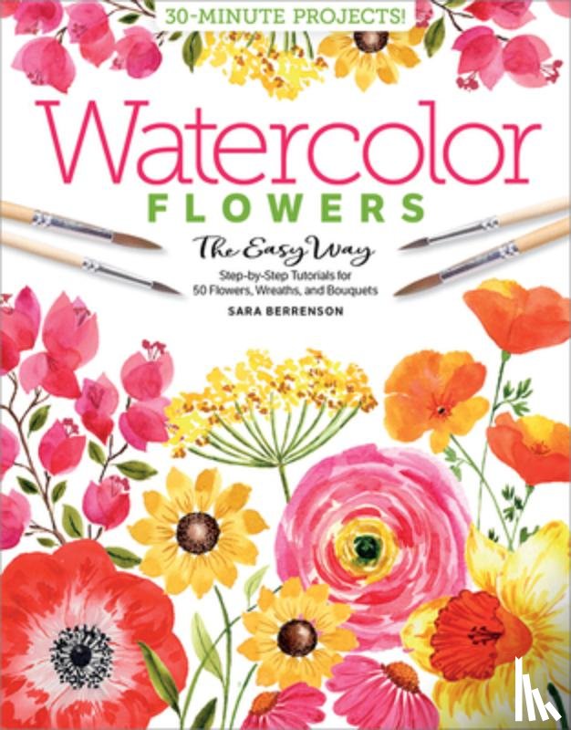 Berrenson, Sara - Watercolor the Easy Way Flowers