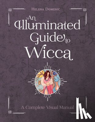 Domenic-Wills, Helena - An Illuminated Guide to Wicca
