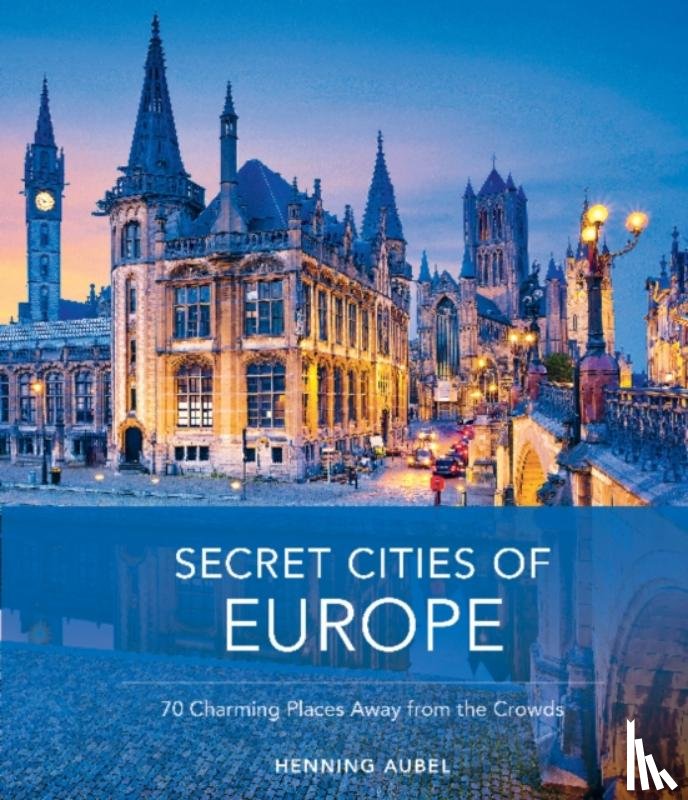 Aubel, Henning - Secret Cities of Europe