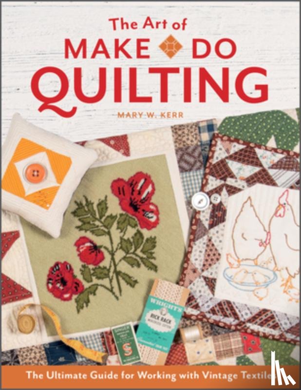 Kerr, Mary W. - The Art of Make-Do Quilting