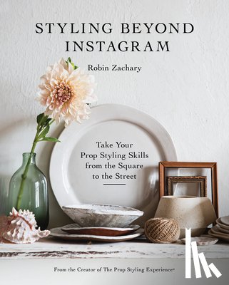 Zachary, Robin - Styling Beyond Instagram