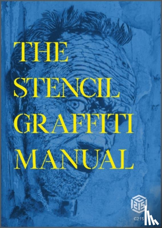 Guemy AKA C215, Christian - The Stencil Graffiti Manual