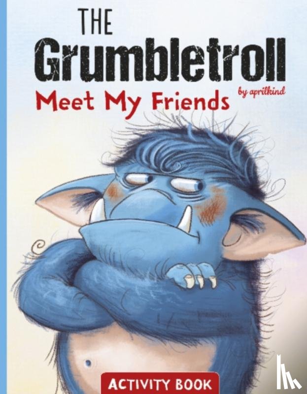  - The Grumbletroll Meet My Friends Activity Book