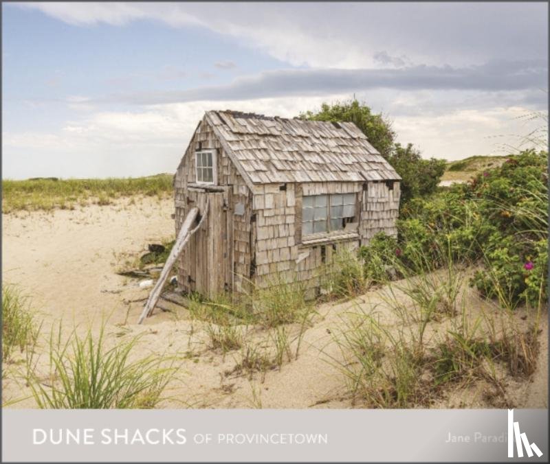 Paradise, Jane - Dune Shacks of Provincetown