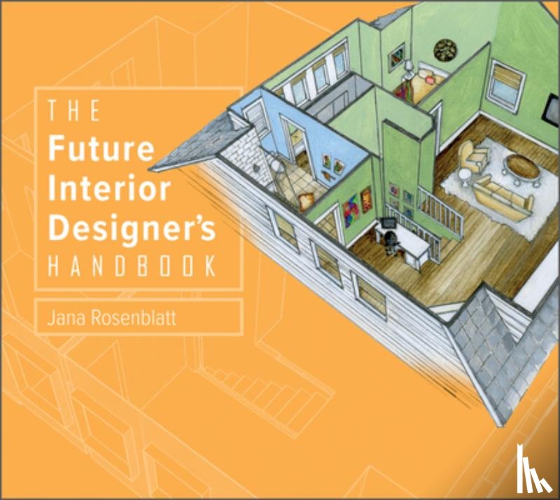 Rosenblatt, Jana - The Future Interior Designer's Handbook