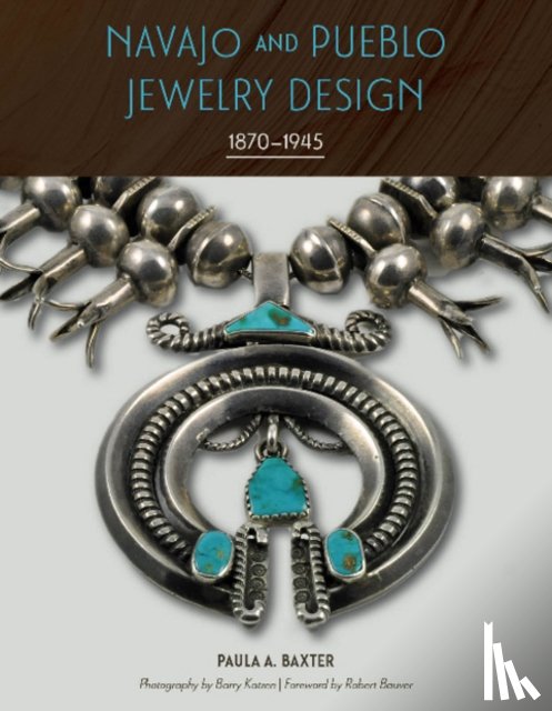 Baxter, Paula A. - Navajo and Pueblo Jewelry Design