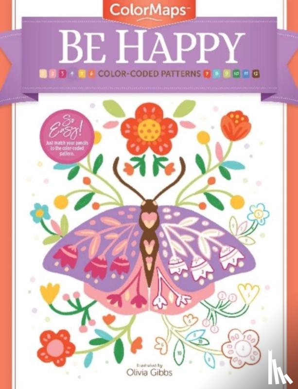 Gibbs, Olivia - ColorMaps: Be Happy