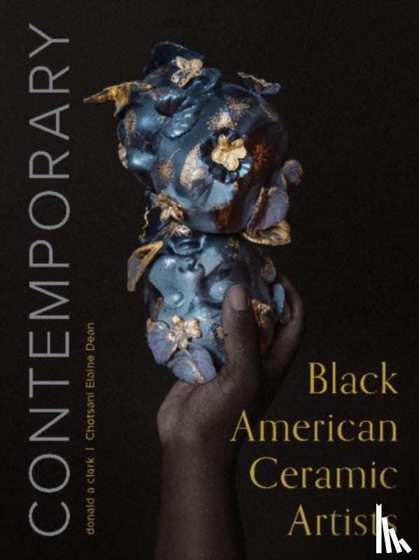 Dean, Chotsani Elaine, clark, donald a - Contemporary Black American Ceramic Artists