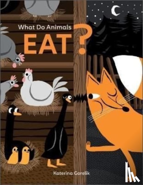 Gorelik, Katerina - What Do Animals Eat?