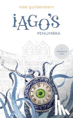 Guildenstern, Rose - Iago's Penumbra