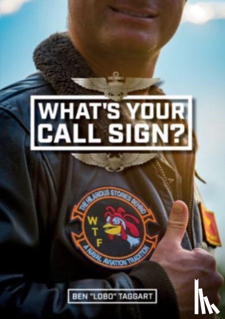Taggart, Ben "Lobo" - What's Your Call Sign?
